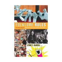 Folklore Rules: A Fun, Quick, and Useful Introduction to the Field of Academic Folklore Studies