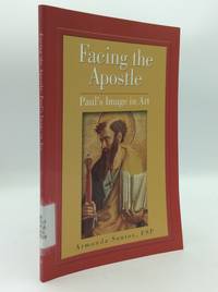 FACING THE APOSTLE: Paul's Image in Art