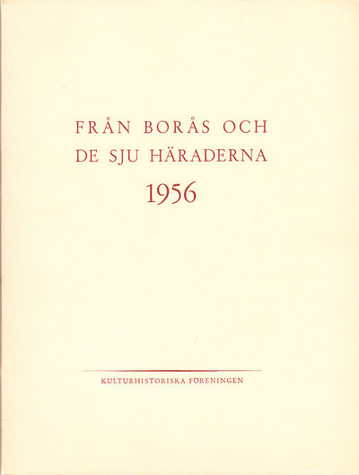 Från Borås och de sju häraderna 1956. Årgång 11.…