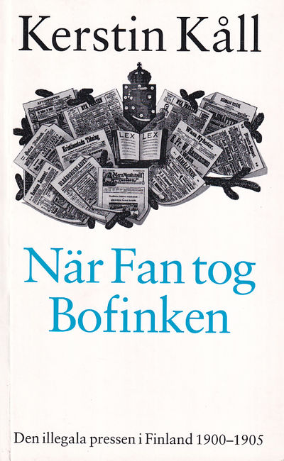 När fan tog bofinken. Den illegala pressen i…