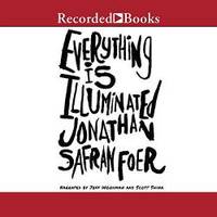 Everything is Illuminated by Jonathan Safran Foer - 2006-01-07