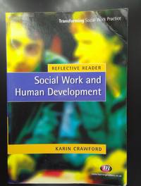 Reflective Reader: Social Work and Human Development (Transforming Social Work Practice Series)...