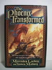 The Phoenix Transformed by Lackey, Mercedes; Mallory, James - 2009-09-15