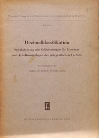 Dezimalklassifikation. Specialauszug mit Erläuterungen für Literatur und Arbeitsunterlagen der polygrafischen Technik.