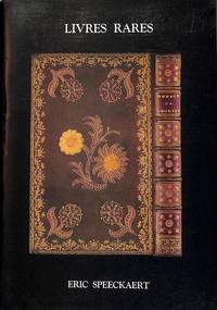 Catalogue no number/n.d.: Cent livres reliures autographes & manuscrits de 1484 à 1956. by SPEECKAERT- BRUXELLES.LIBRAIRE ERIC - from Frits Knuf Antiquarian Books (SKU: 55560)