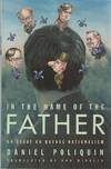 In the Name of the Father An Essay on Quebec Nationalism