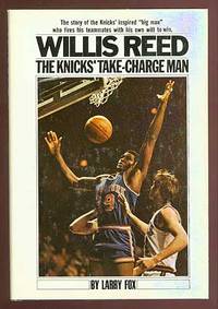 image of Willis Reed: Take-Charge Man of the Knicks