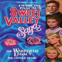 The Wakefield Legacy : The Untold Story