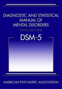 Diagnostic and Statistical Manual of Mental Disorders Fifth Edition DSM 5