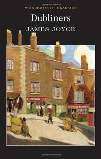 Dubliners (Wordsworth Classics)