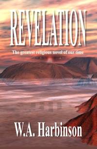 Revelation: The greatest religious novel of our time by Harbinson, W. A