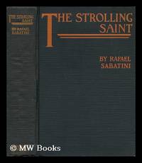 The Strolling Saint, Being the Confessions of the High and Mighty Agostino D'Anguissola, Tyrant...