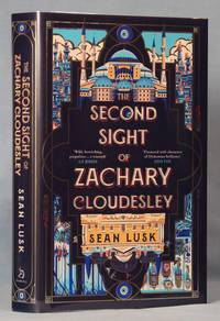 The Second Sight of Zachary Cloudesley (Signed, Limited UK Edition) by Lusk, Sean - 2022