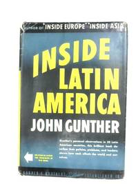 Inside Latin America by John Gunther - 1941