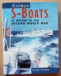 German S-Boats: In Action in the Second World War