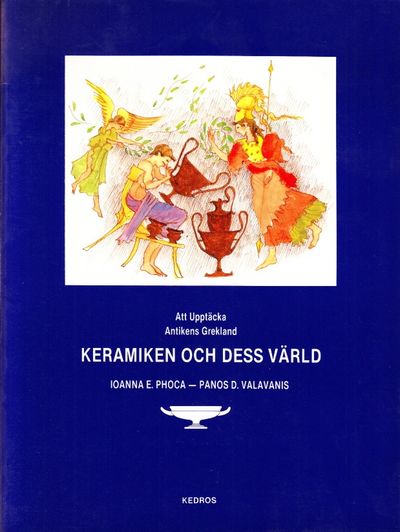 Att upptäcka antikens Grekland. Keramiken och…