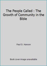 The People Called : The Growth of Community in the Bible
