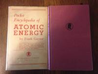 Pocket Encyclopedia of Atomic Energy by Gaynor Frank - 1950