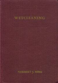 Wetcleaning by Berg, Norbert J - 1945