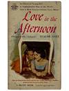 Love in the Afternoon (Original Title: Ariane) (Complete and Unabridged) (Signet 1404)