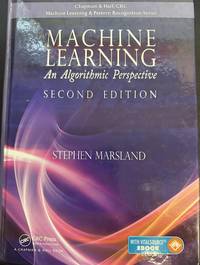 Machine Learning: An Algorithmic Perspective (Second edition)