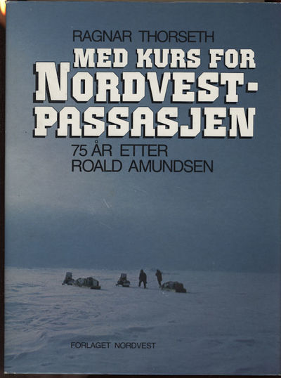 Med kurs for Nordvestpassasjen . 75 år etter…