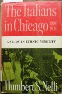 image of Italians in Chicago, 1880-1930: A Study in Ethnic Mobility