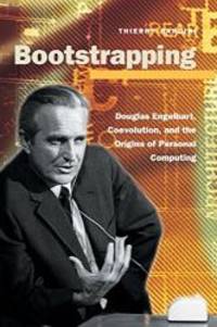 Bootstrapping: Douglas Engelbart, Coevolution, and the Origins of Personal Computing (Writing Science) by Thierry Bardini - Paperback - 2000-08-06 - from Books Express (SKU: 0804738718n)