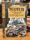 Scotch the Whisky of Scotland in Fact and Story