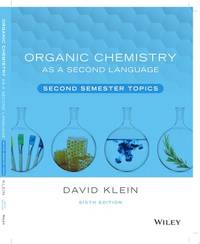 Organic Chemistry as a Second Language: Second Semester Topics, 6th Edition