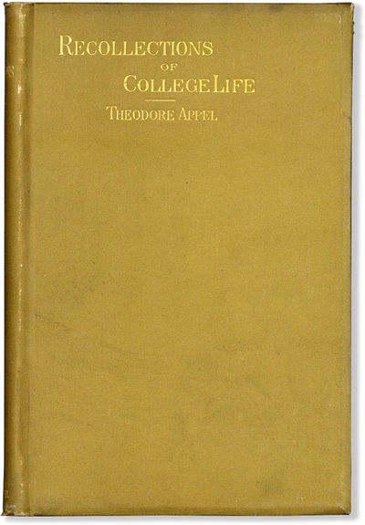 Recollections of College Life, at Marshall College, Mercersburg, Pa., from 1839 to 1845: A Narrative, with Reflections
