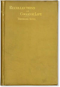 Recollections of College Life, at Marshall College, Mercersburg, Pa., from 1839 to 1845: A Narrative, with Reflections