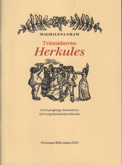 TRÄSNIDARENS HERKULES. Sven Ljungbergs…
