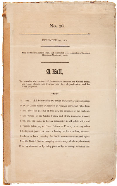 No. 26. DECEMBER 26, 1808....A BILL, TO INTERDICT THE COMMERCIAL INTERCOURSE BETWEEN THE UNITED STATES AND GREAT BRITAIN AND FRANCE, AND THEIR DEPENDENCIES, AND FOR OTHER PURPOSES [caption title].