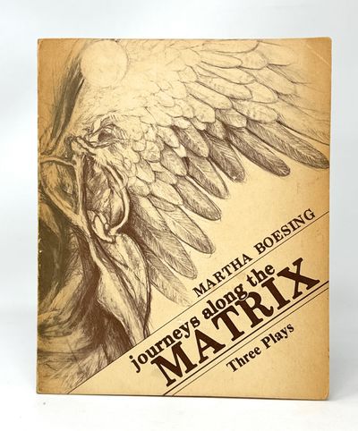 Journeys Along the Matrix: Three Plays FIRST EDITION