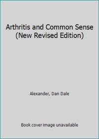 image of Arthritis and Common Sense (New Revised Edition)