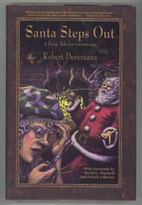 SANTA STEPS OUT: A FAIRY TALE FOR GROWN-UPS by Devereaux, Robert - 1998