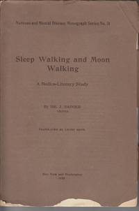 Sleep Walking and Moon Walking by Sadger, J - 1920