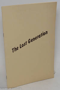cover of The Lost Generation: Being the presentation of a problem confronting every community whose youth has gone to war, together with suggestions for its solution