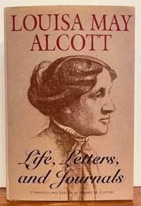 Louisa May Alcott: Life, Letters, and Journals