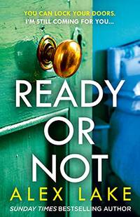 Ready or Not: The psychological crime thriller mystery from the Top 10 Sunday Times & Kindle...