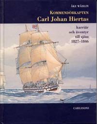 Kommendörkapten Carl Johan Hiertas karriäroch…