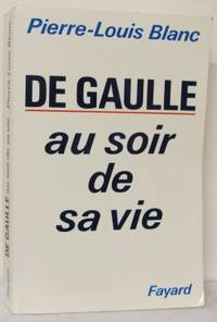 De Gaulle au soir de sa vie.