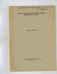 The Cataloging and Use of Western Mercantile Records by Lewis E Atherton - Paperback - Reprint - 1938 - from Dale Steffey Books (SKU: 002479)