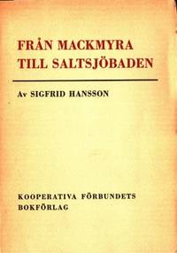 Från Mackmyra till Saltsjöbaden.
