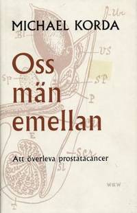 Oss män emellan. Att överleva prostatacancer.