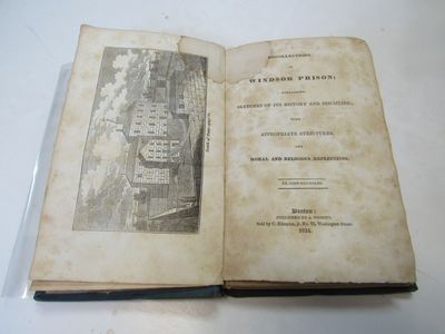 Recollections of Windsor Prison; Containing Sketches of its History and Discipline, with the Appropriate Structure, and Oral and Religious Reflections