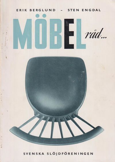 Möbelråd. [Utg. av] Svenska Slöjdföreningen.