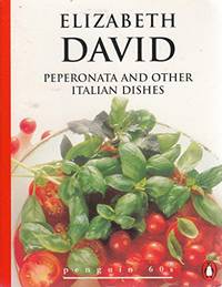 Peperonata And Other Italian Dishes (Penguin 60s S.) by Elizabeth David - Paperback - from World of Books Ltd (SKU: GOR010539378)
