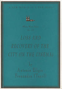 Loss and Recovery of the City (in the Cinema) by Antonio Eligio Fernandez (Tonel) [White Wine Press No. 12]